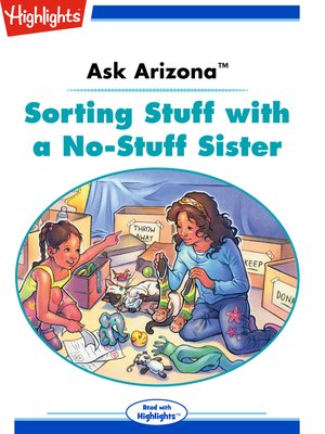 cover image of Ask Arizona: Sorting Stuff with a No-Stuff Sister